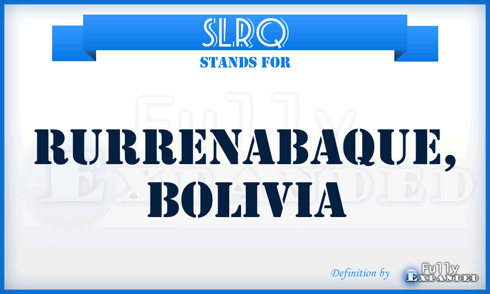 SLRQ - Rurrenabaque, Bolivia
