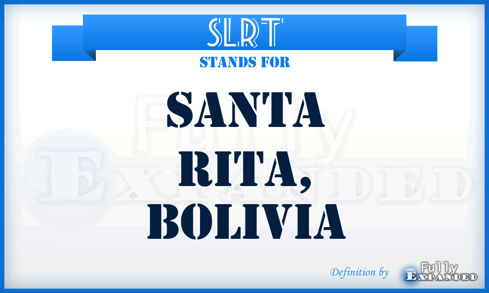 SLRT - Santa Rita, Bolivia