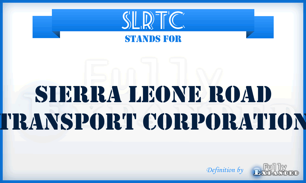 SLRTC - Sierra Leone Road Transport Corporation