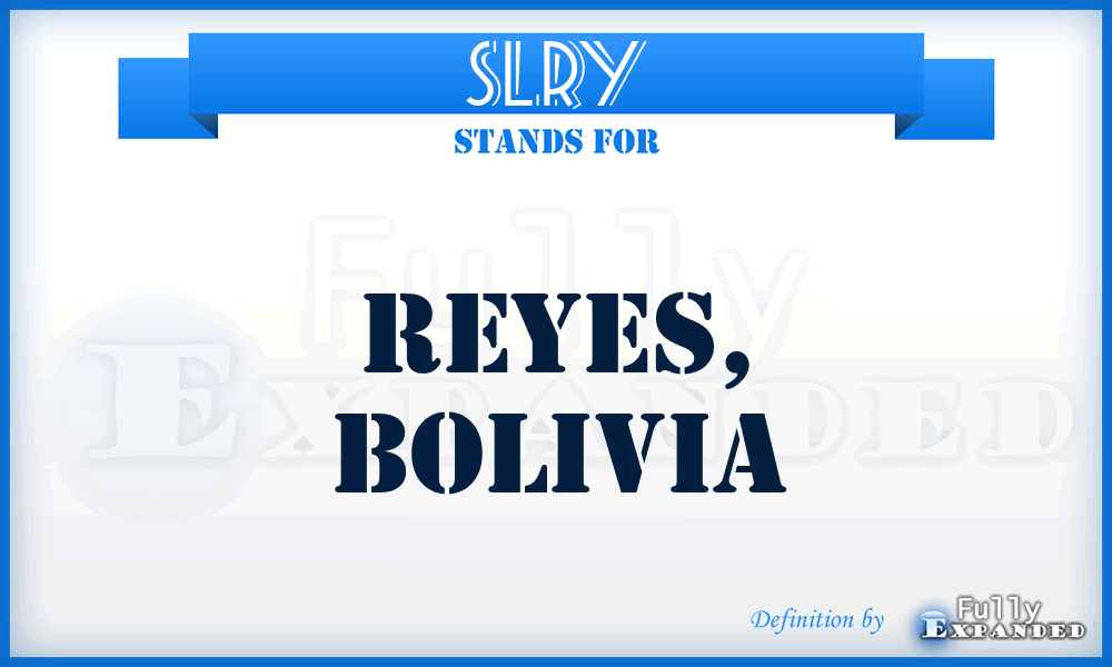 SLRY - Reyes, Bolivia