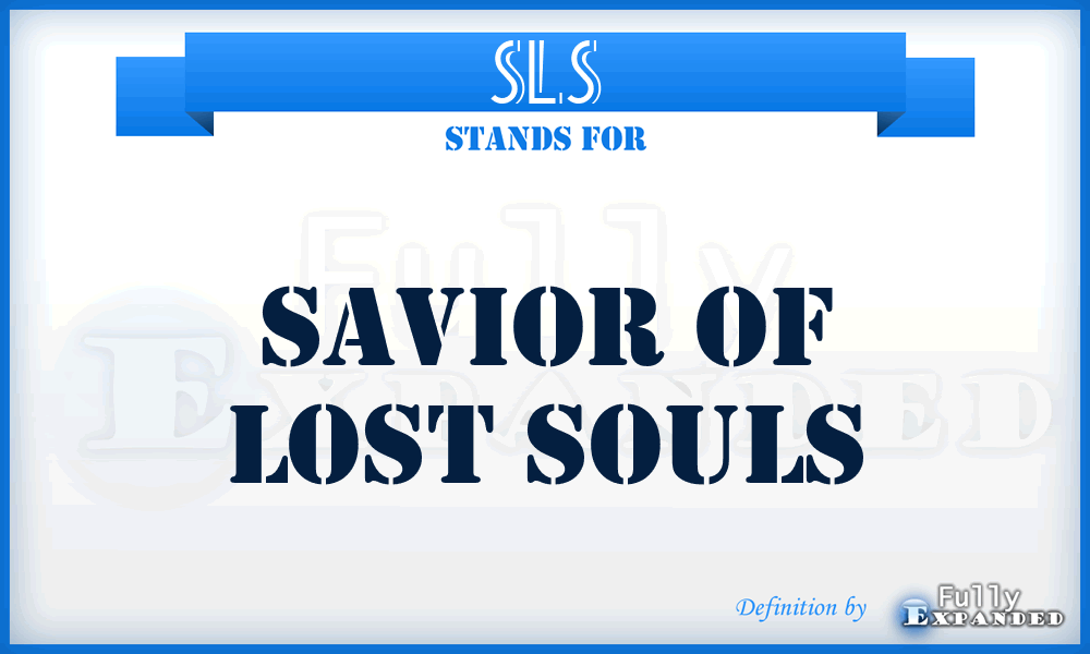 SLS - Savior Of Lost Souls