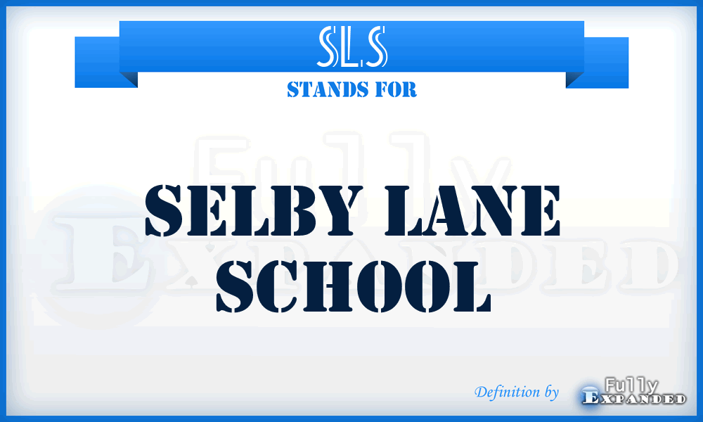 SLS - Selby Lane School
