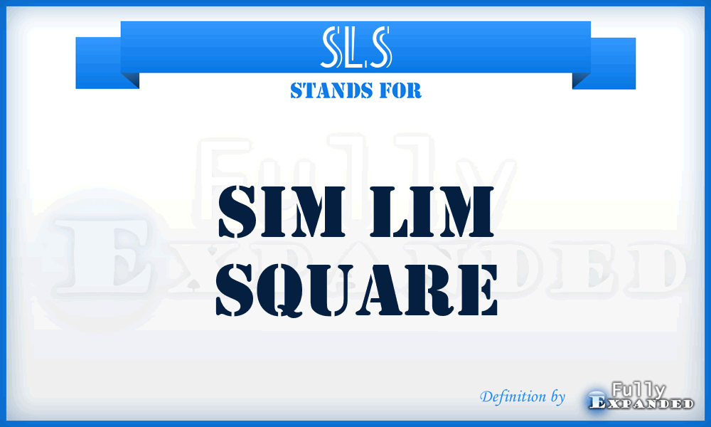 SLS - Sim Lim Square