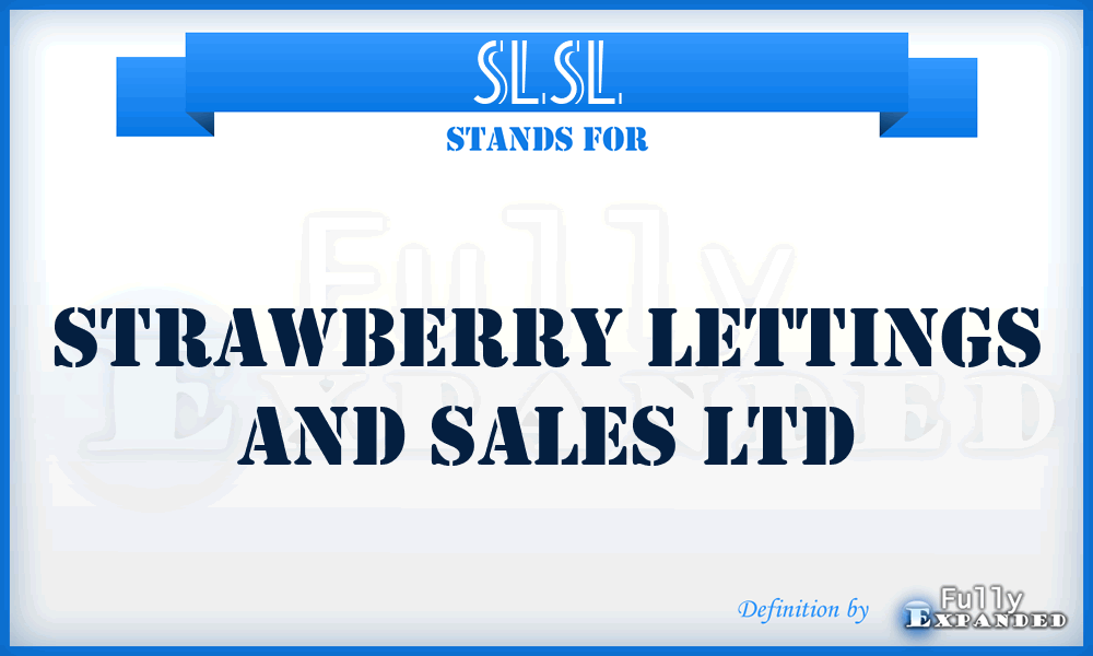 SLSL - Strawberry Lettings and Sales Ltd
