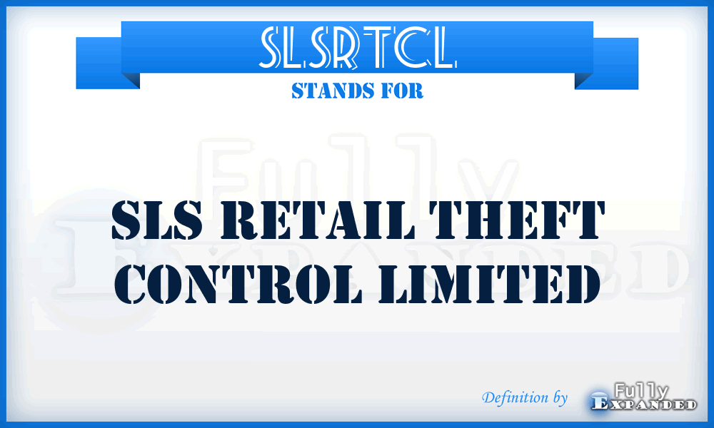 SLSRTCL - SLS Retail Theft Control Limited