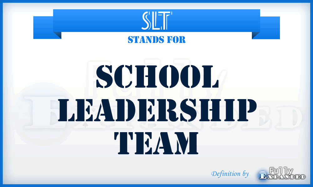 SLT - School Leadership Team