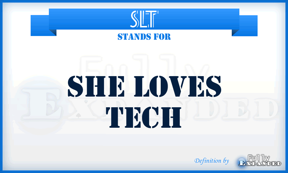 SLT - She Loves Tech