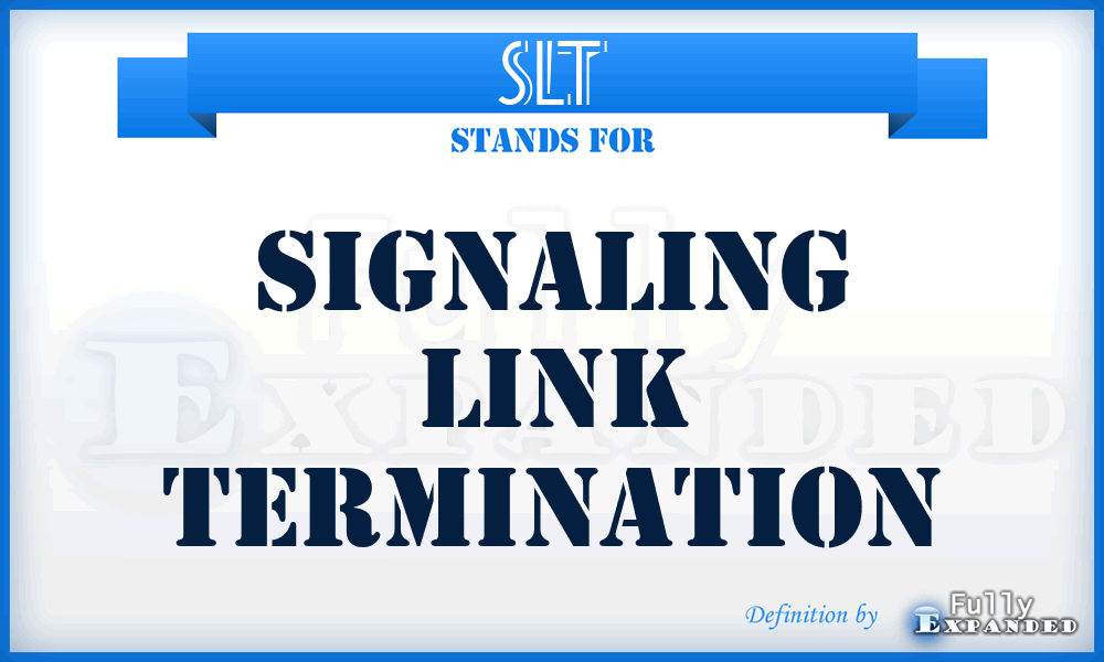 SLT - Signaling Link Termination