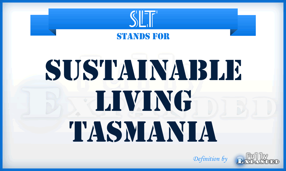 SLT - Sustainable Living Tasmania