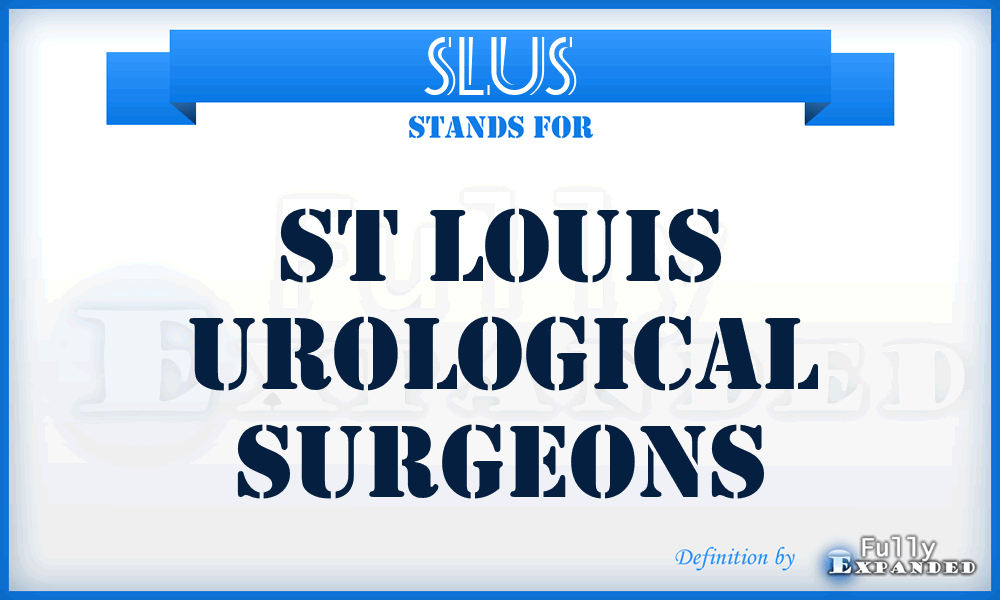 SLUS - St Louis Urological Surgeons
