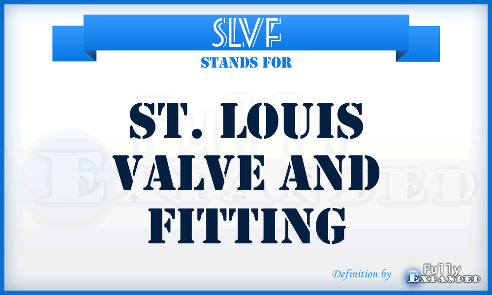 SLVF - St. Louis Valve and Fitting