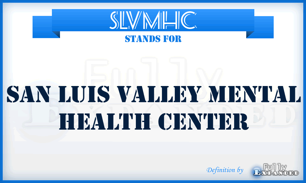 SLVMHC - San Luis Valley Mental Health Center