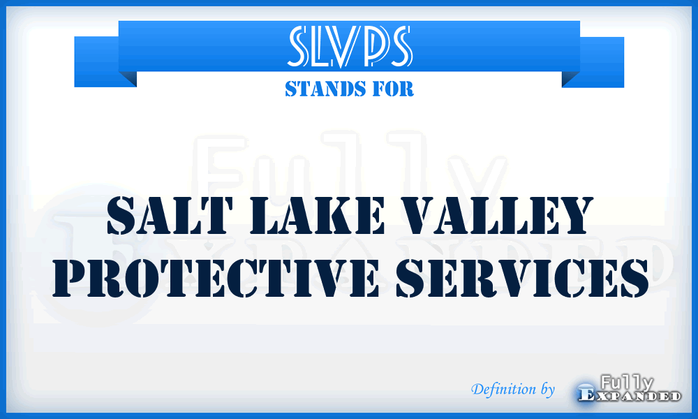 SLVPS - Salt Lake Valley Protective Services