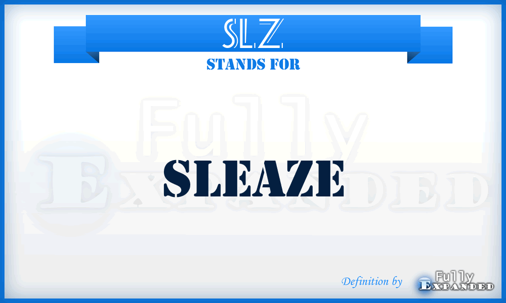 SLZ - Sleaze