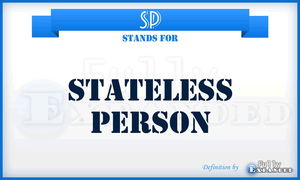 SP - Stateless Person