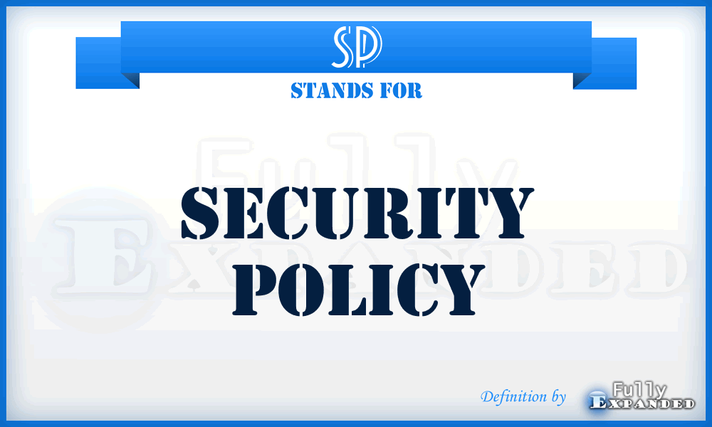 SP - Security Policy