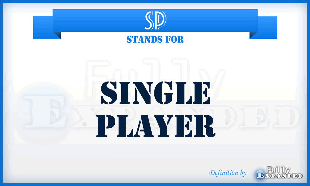 SP - Single Player