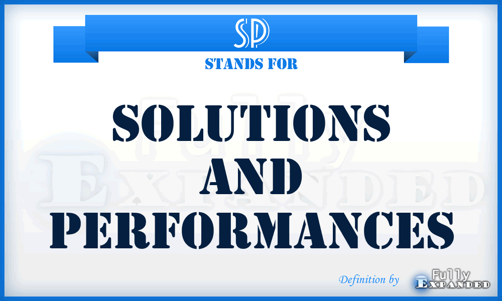 SP - Solutions and Performances