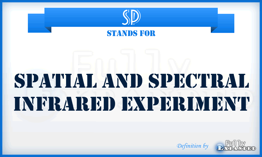 SP - Spatial and Spectral Infrared Experiment