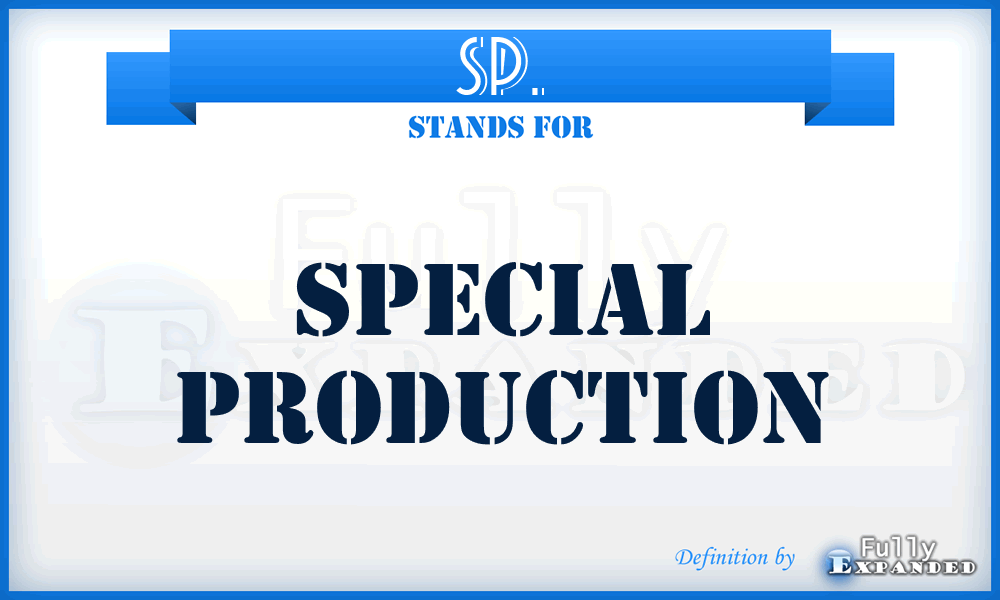 SP. - Special Production