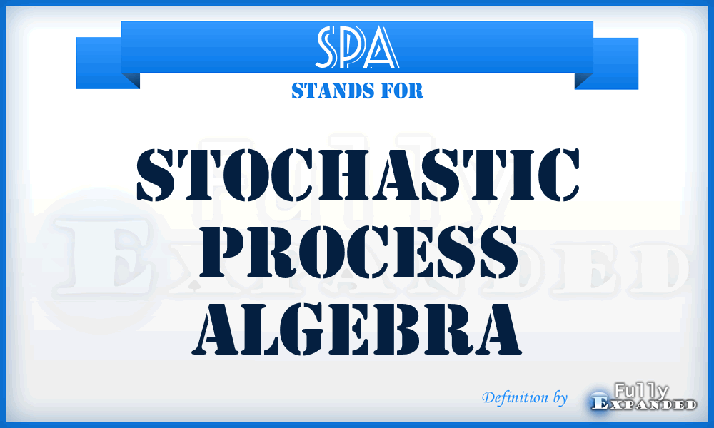 SPA - Stochastic Process Algebra