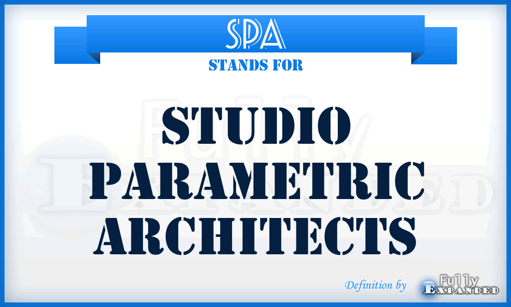 SPA - Studio Parametric Architects
