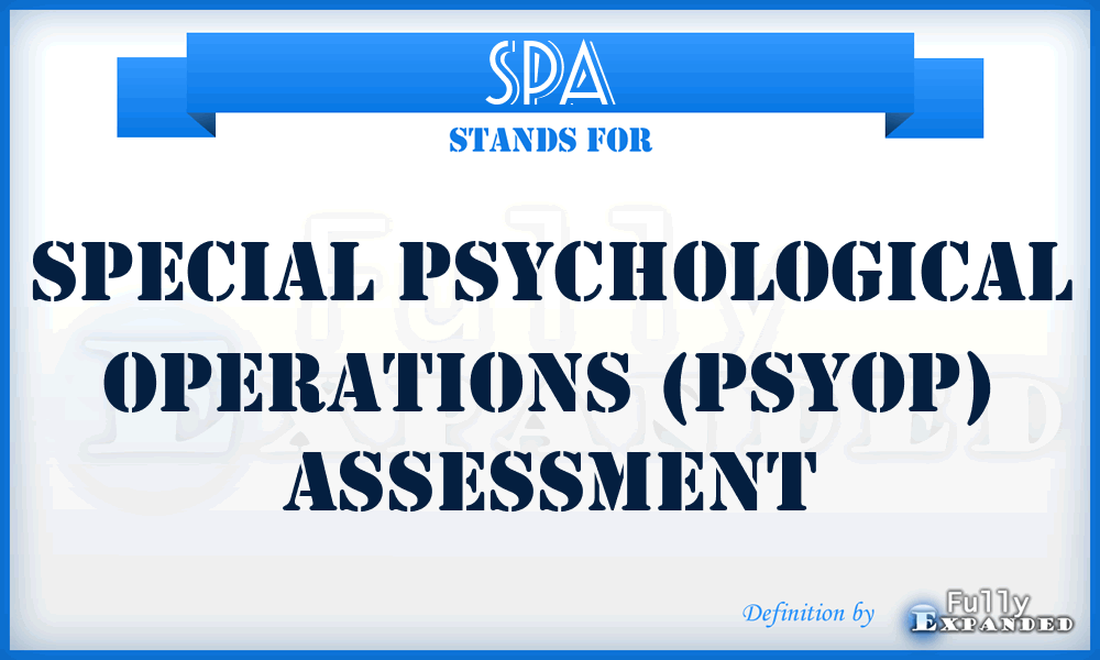 SPA - special psychological operations (PSYOP) assessment