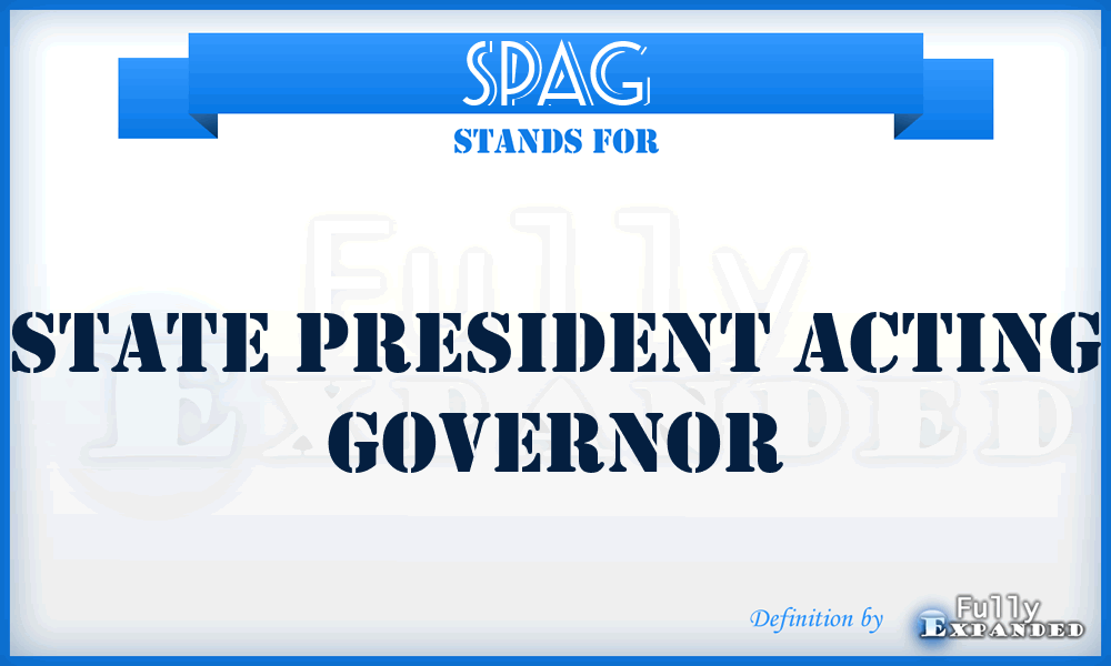 SPAG - State President Acting Governor