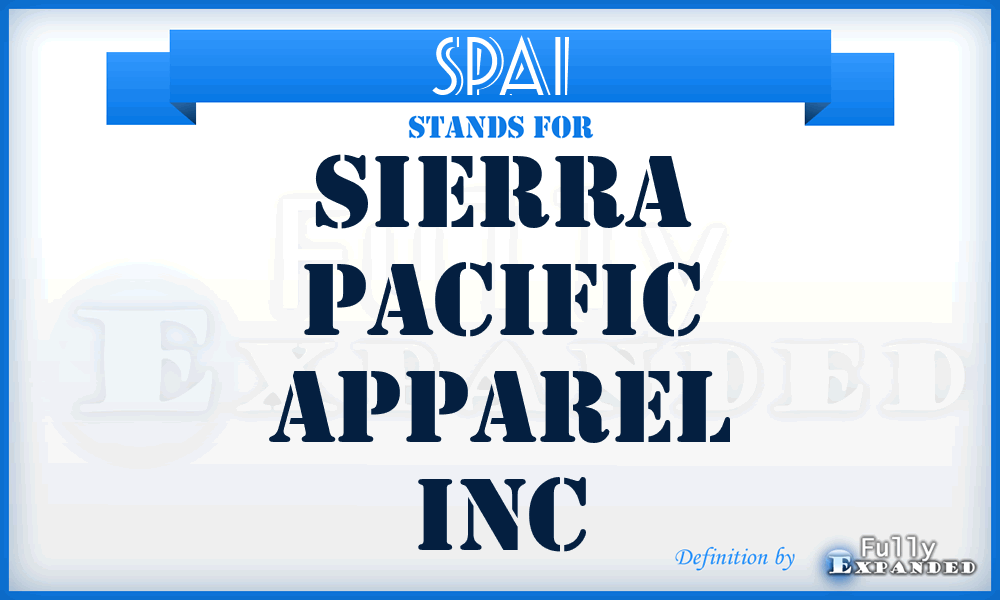 SPAI - Sierra Pacific Apparel Inc