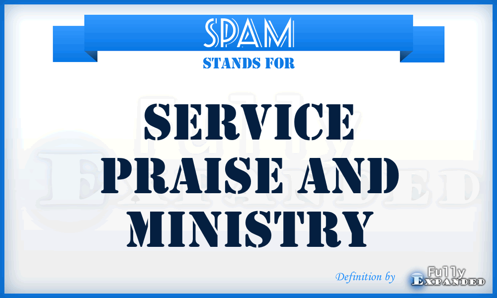 SPAM - Service Praise And Ministry