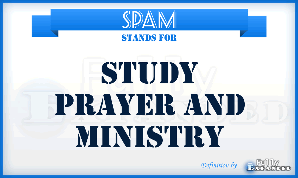 SPAM - Study Prayer And Ministry