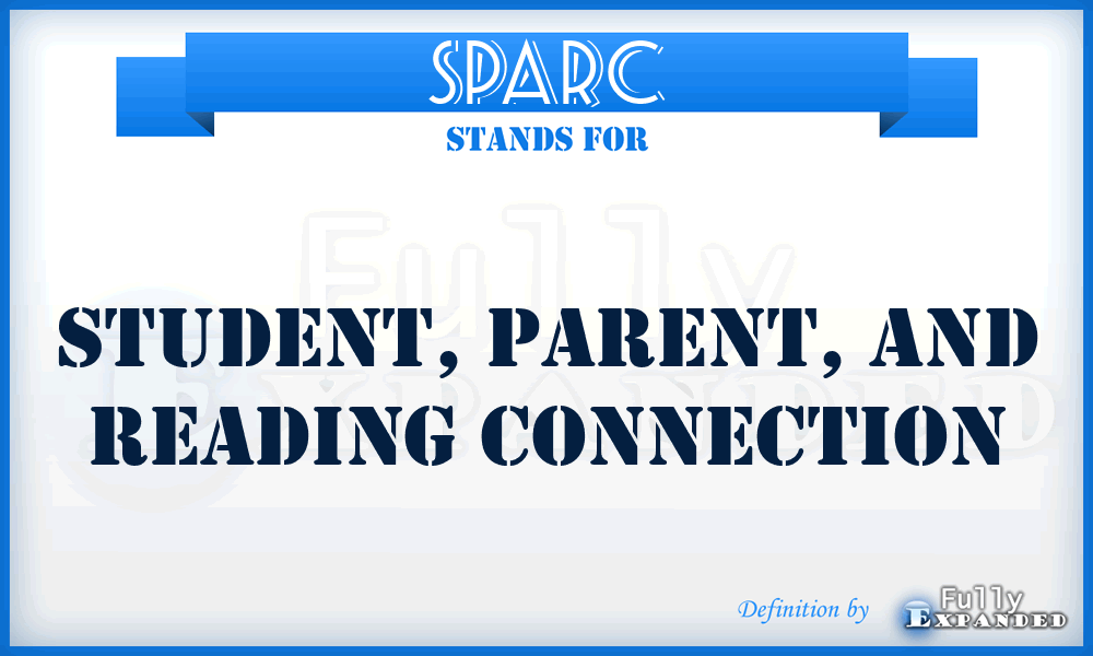 SPARC - Student, Parent, And Reading Connection