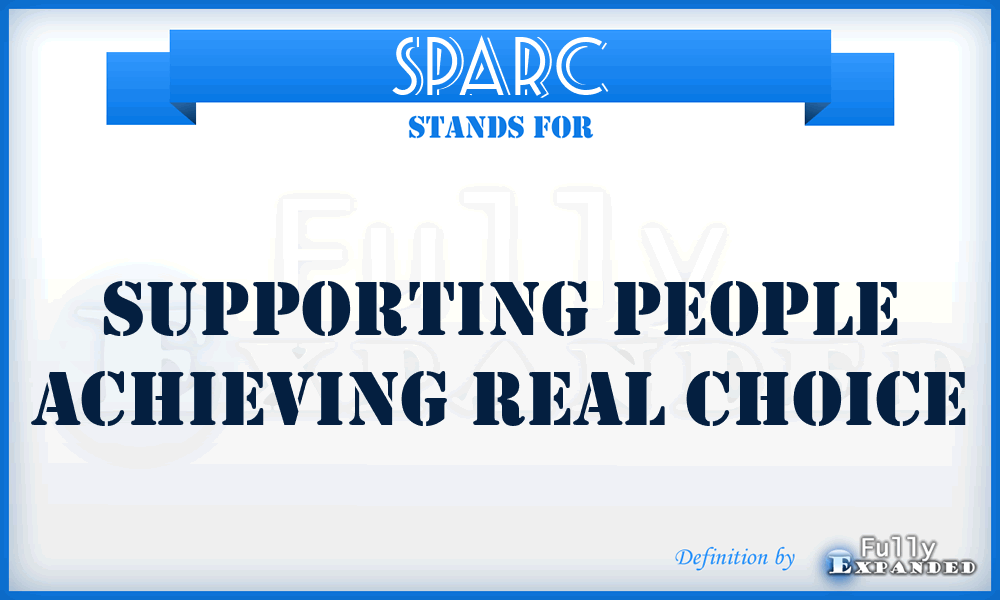 SPARC - Supporting People Achieving Real Choice