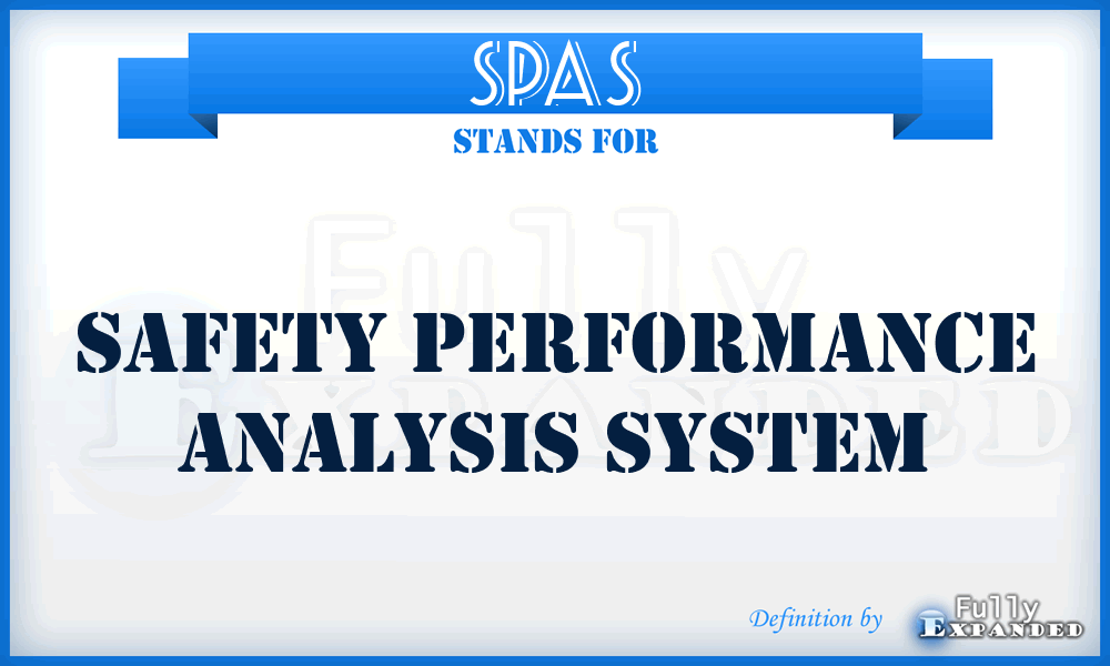 SPAS - Safety Performance Analysis System