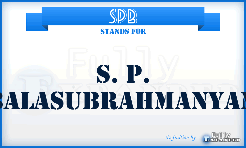 SPB - S. P. Balasubrahmanyam