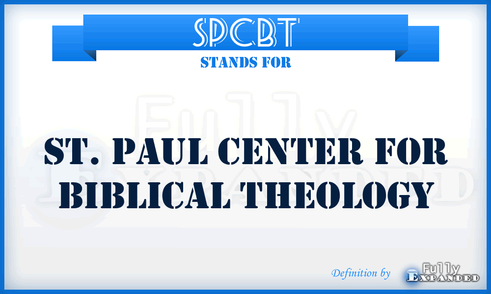 SPCBT - St. Paul Center for Biblical Theology