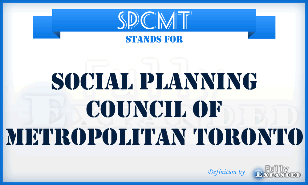 SPCMT - Social Planning Council of Metropolitan Toronto