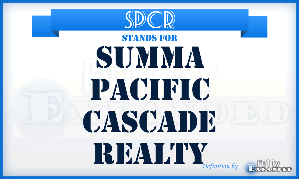 SPCR - Summa Pacific Cascade Realty