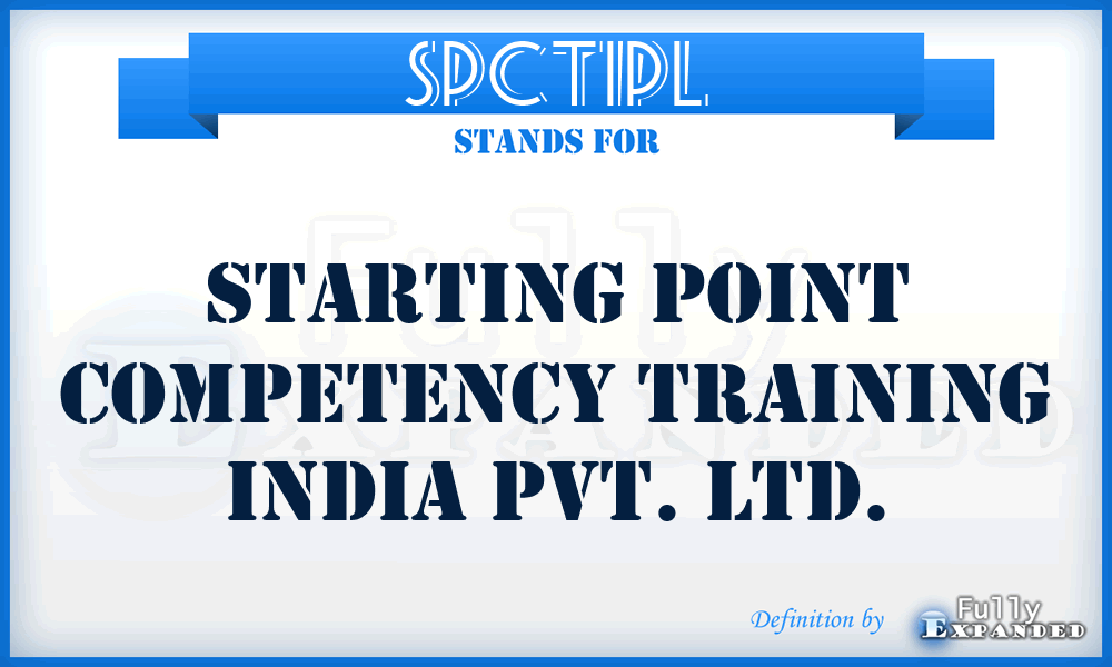 SPCTIPL - Starting Point Competency Training India Pvt. Ltd.