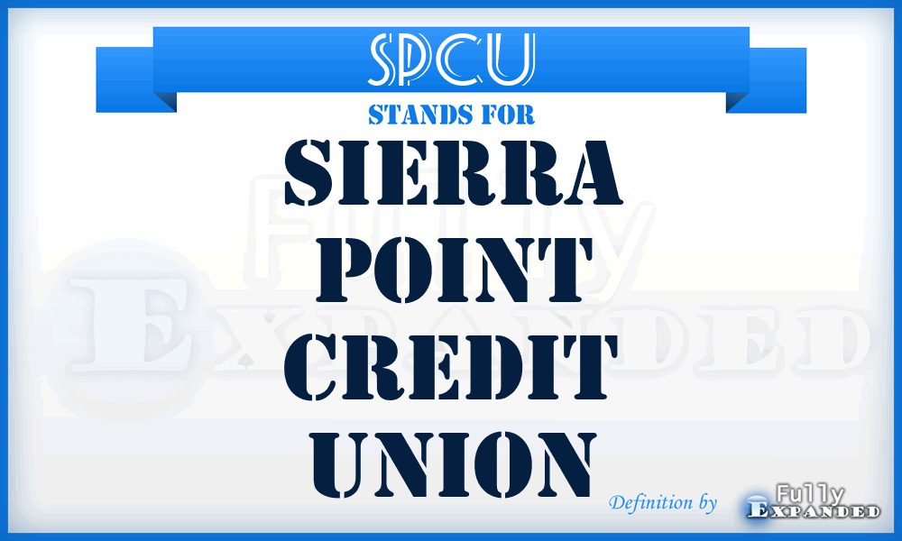 SPCU - Sierra Point Credit Union