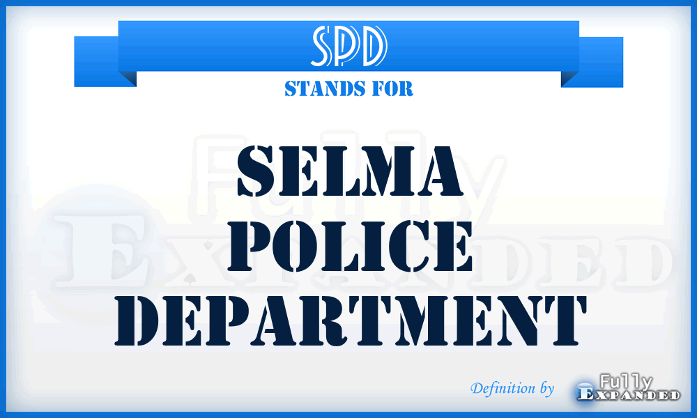 SPD - Selma Police Department