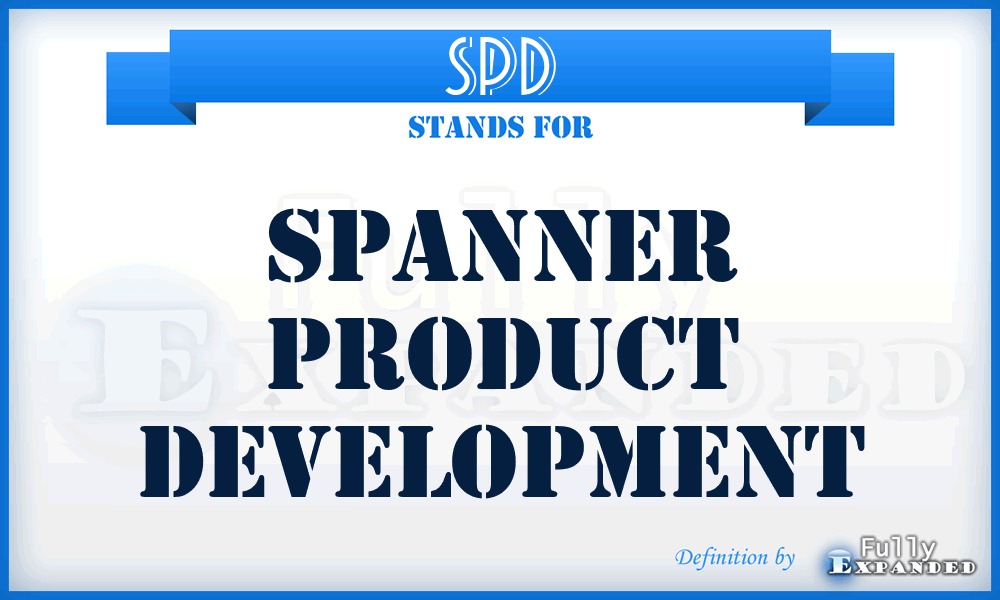 SPD - Spanner Product Development