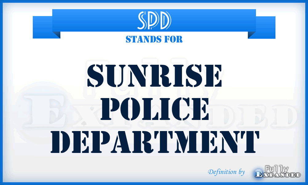 SPD - Sunrise Police Department