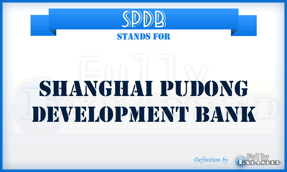 SPDB - Shanghai Pudong Development Bank