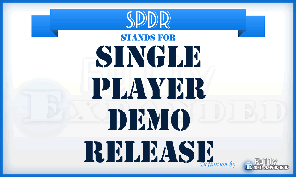 SPDR - Single Player Demo Release