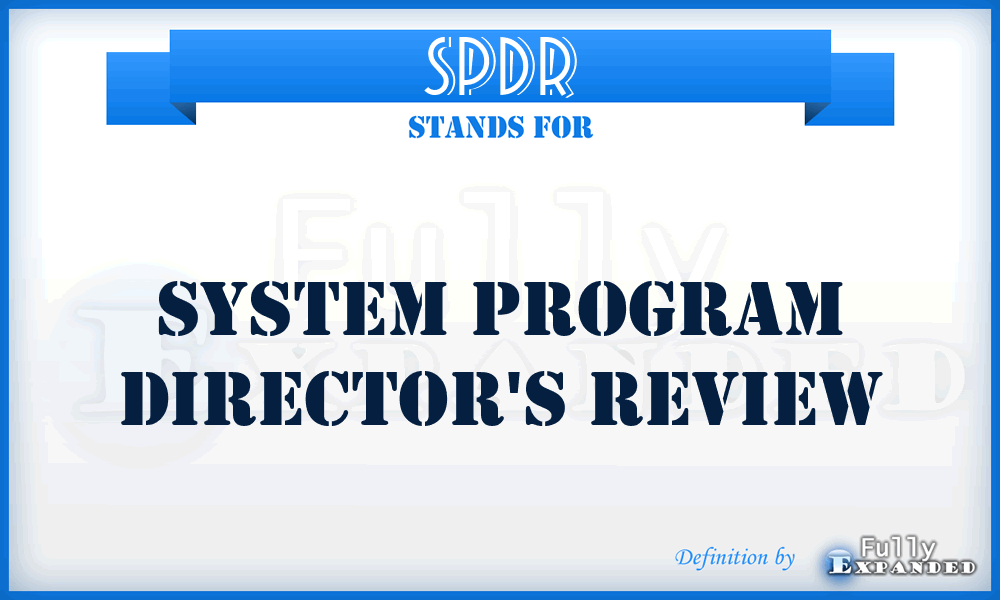 SPDR - system program director's review