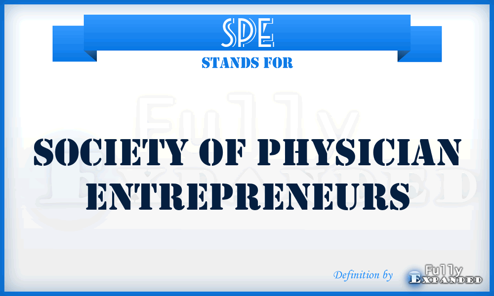SPE - Society of Physician Entrepreneurs