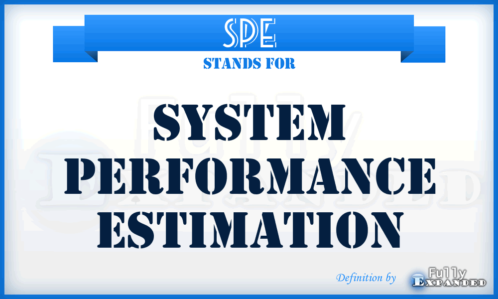 SPE - system performance estimation