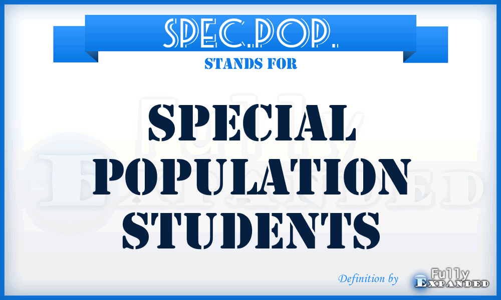 SPEC.POP. - Special Population Students