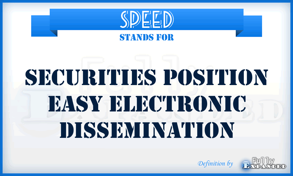 SPEED - Securities Position Easy Electronic Dissemination